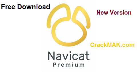 Navicat Premium 16.2.10 Crack + Registration Key  (Latest Version)