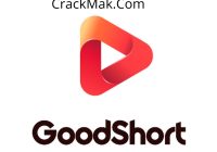 GoodShort MOD Crack + Lifetime Key Download Free Trail
